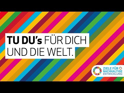 [#17Ziele] Tu Du&#039;s für dich und die Welt!